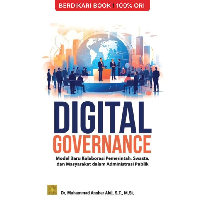 

Produk Viral Buku Digital Governance: Model Baru Kolaborasi Pemerintah, Swasta, Dan Masyarakat Dalam
