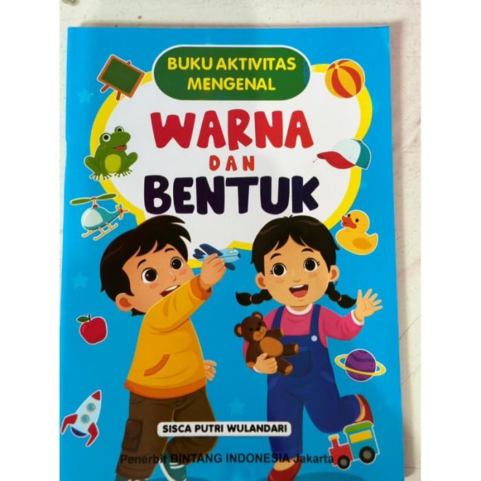 

Buku Aktivitas Mengenal Warna Dan Bentuk Paud Tk