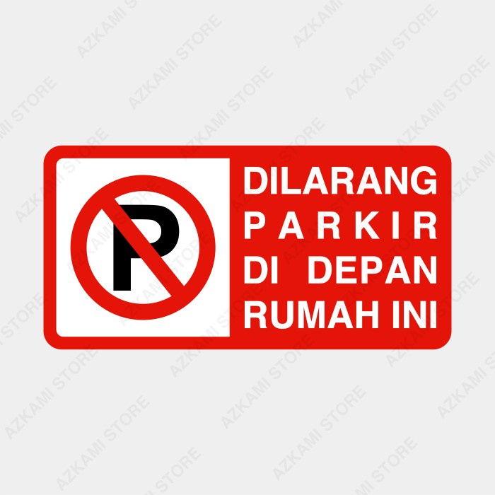 

pintar- Rambu Dilarang Parkir Di Depan Rumah Ini 40cm x 20cm Plat Alumunium