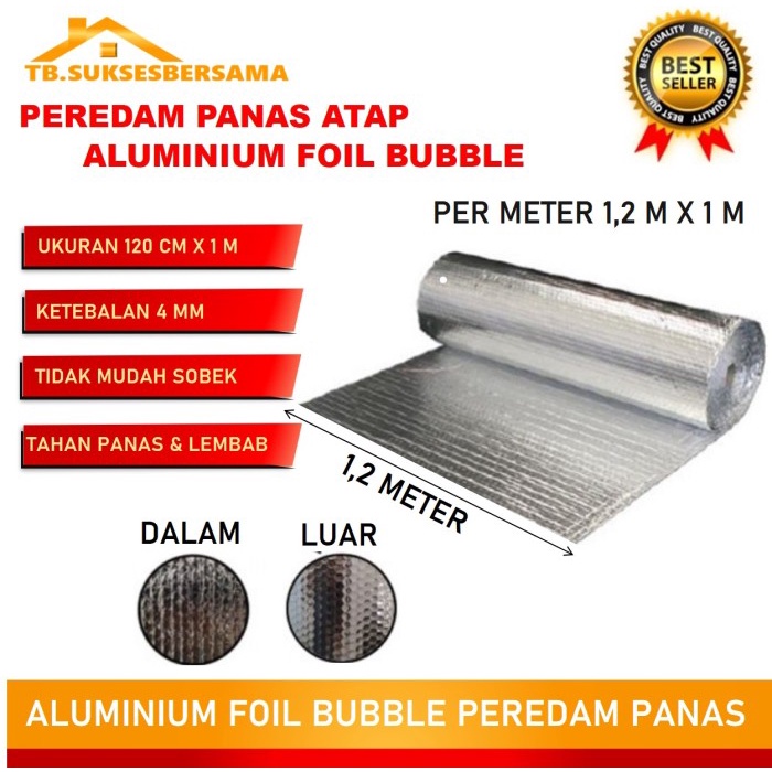 MacamKita- ALUMINIUM FOIL BUBBLE DOUBLE SIDE ATAP PEREDAM PANAS HARGA PERMETER