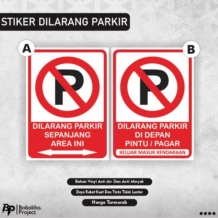 Stiker dilarang parkir di depan pintu pagar / sticker dilarang parkir *