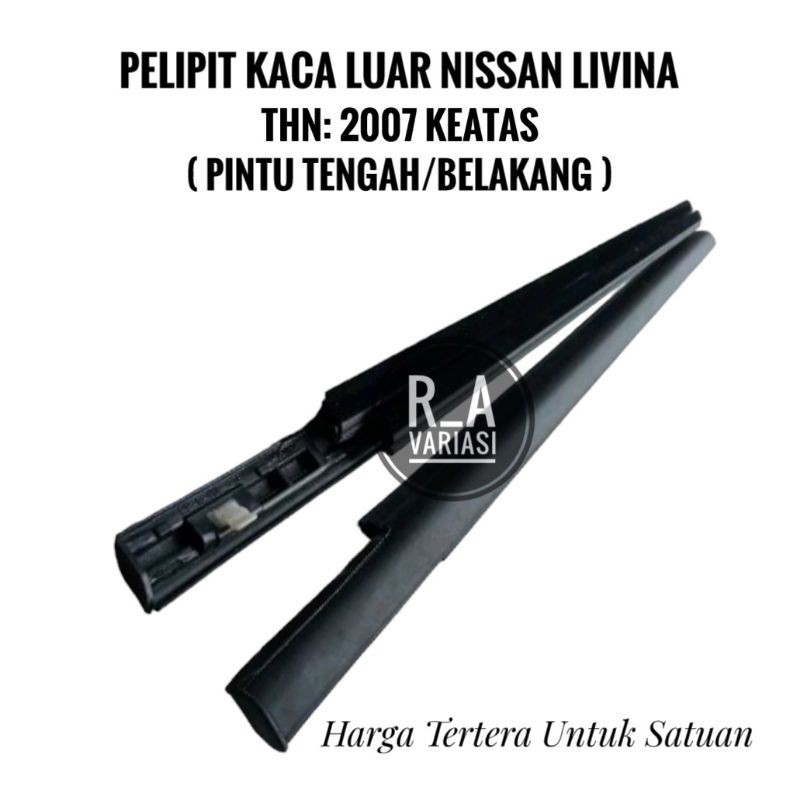 PELIPIT KACA LUAR NISSAN LIVINA WEATHER STRIP GRAND LIVINA PELIPIT KACA BELAKANG NISSAN LIVINA