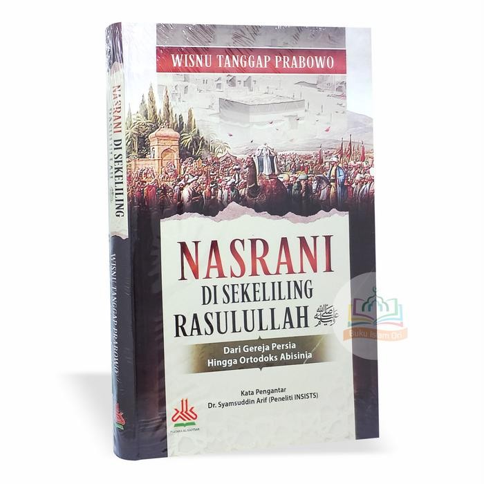 

Nasrani di Sekeliling Rasulullah - Wisnu Tanggap Prabowo - Al-Kautsar