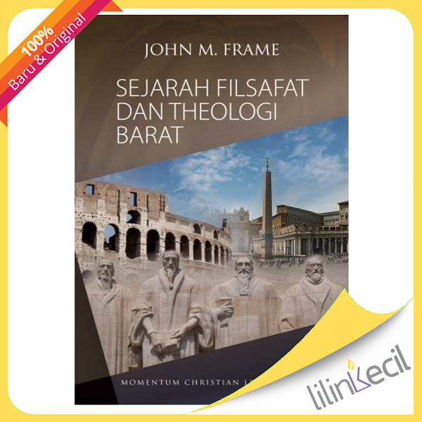 

SALE BUKU SEJARAH FILSAFAT DAN THEOLOGI BARAT - JOHN M. FRAME READY