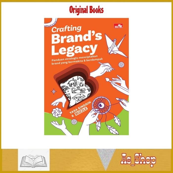 

SALE BUKU CRAFTING BRANDS LEGACY PANDUAN STRATEGI MENCIPTAKAN BRAND READY