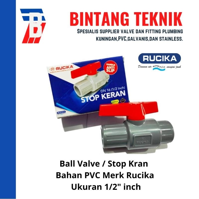 Ball Valve / Stop Kran 1/2" inch PVC Rucika