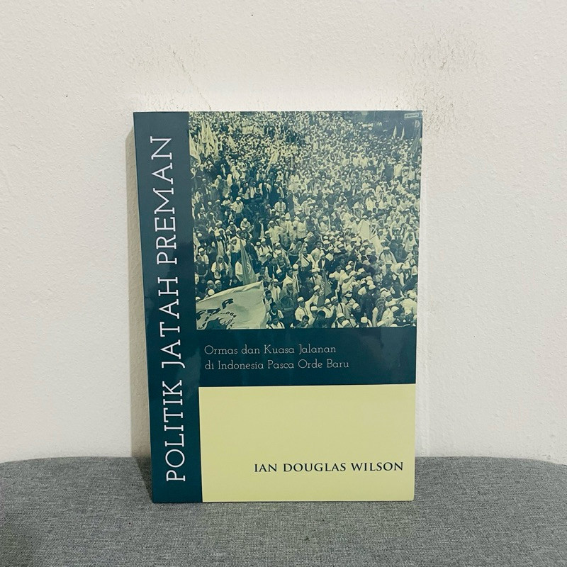 Politik Jatah Preman - Ian Douglas Wilson