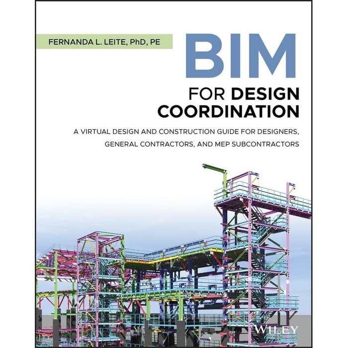

Readers Collection-Pl_Fernanda L. Leite - BIM for design coordination _ a virtual design
