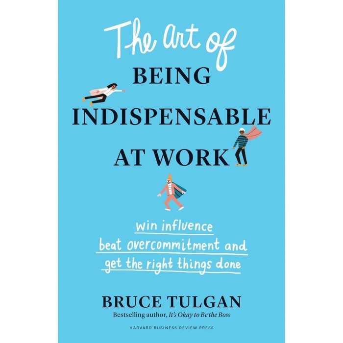 

Readers Collection-Pl_The Art of Being Indispensable at Work Win Influence(Bruce Tulgan)