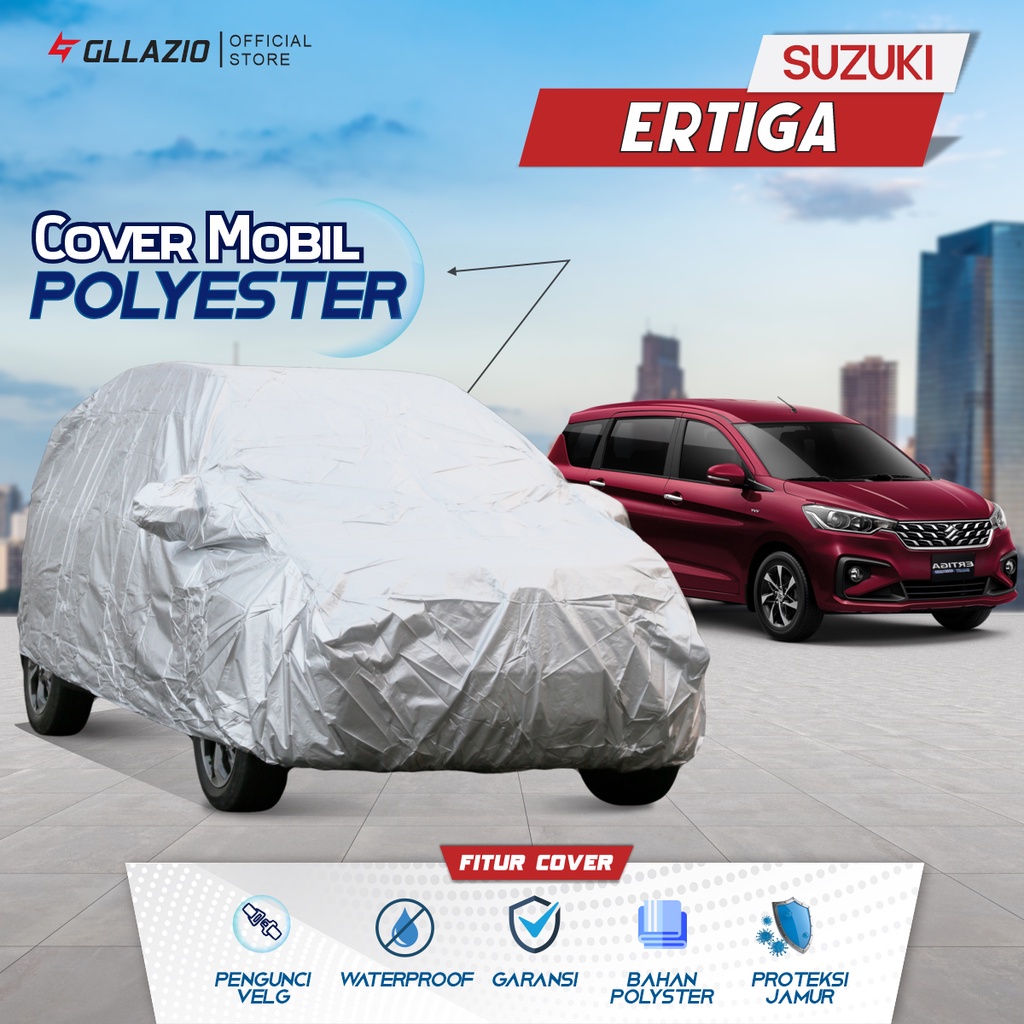 Cover Mobil Suzuki Ertiga Polyester / Sarung Mobil All New Ertiga Sport GL GA GX Tipe Polyester / se