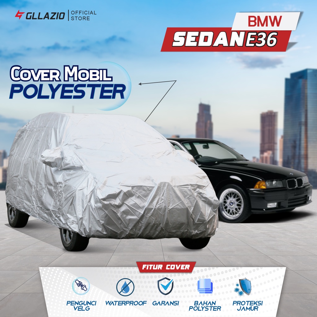 Cover Mobil BMW E36 Polyester / Sarung Mobil BMW E36 Tipe Polyester / selimut BMW E36