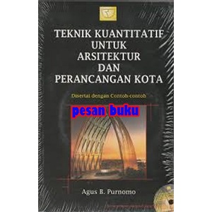 

Buku Teknik Kuantitatif Untuk Arsitektur Dan Perancangan Kota - Agus B