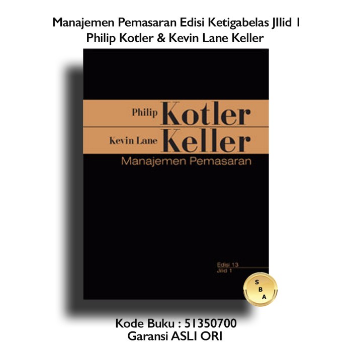 

Buku Manajemen Pemasaran Jilid 1 Edisi 13 Philip Kotler Erlangga