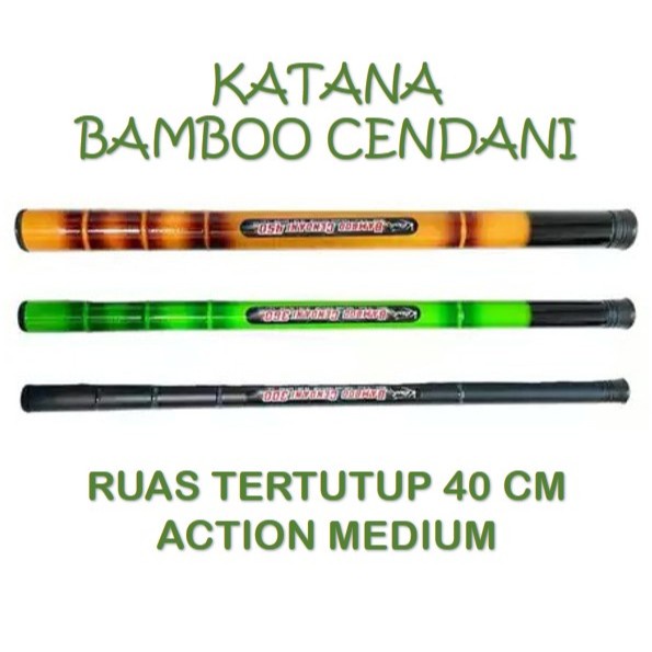 joran tegek katana bamboo cendani ruas pendek | 180 | |210 | 240 | 270 | 300 | 360 | 450 | katana ba