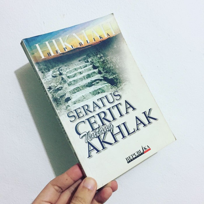 

Seratus Cerita Tentang Akhlak - Hikmah Republika