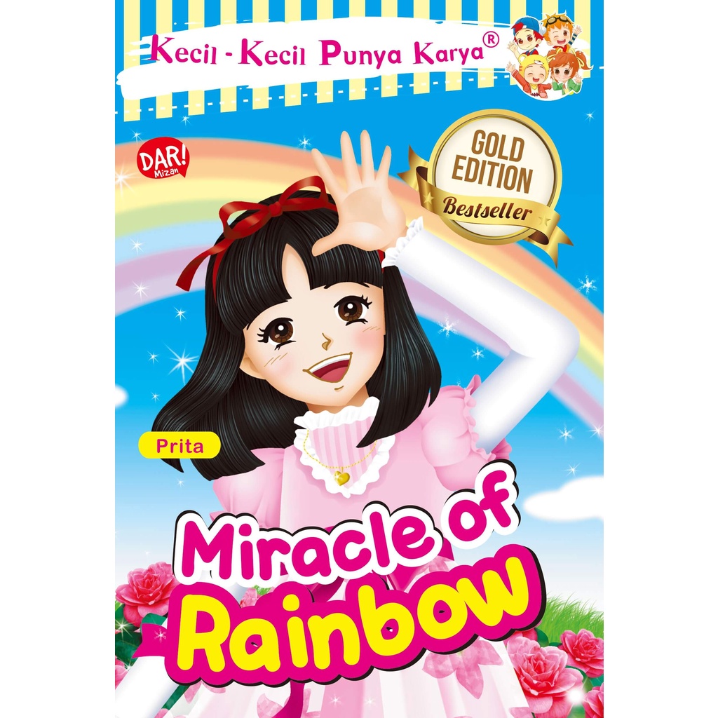 Buku Anak Kecil-Kecil Punya Karya (KKPK) : Miracle Of Rainbow (Republish)