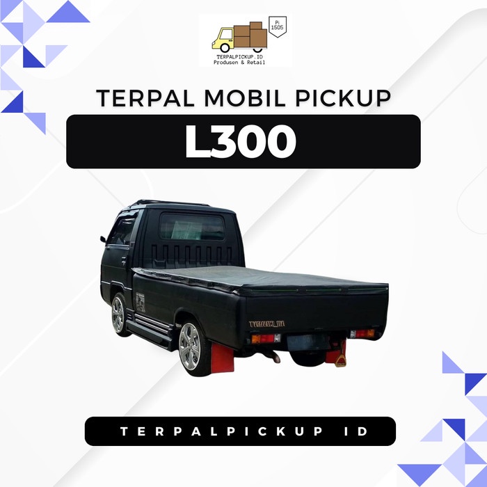 PREMIUM Terpal Bak Mobil Pick Up Mitsubishi L300