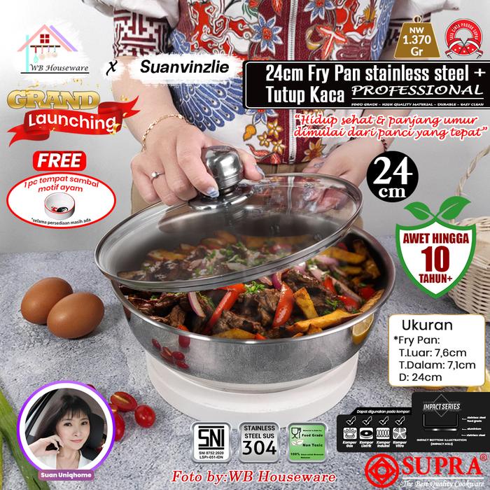 { WB Houseware X Suanvinzlie } SUPRA Fry pan 24cm + tutup kaca viliron Professional stainless SUS304
