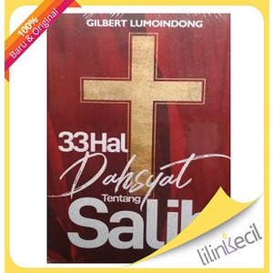 

Buku 33 Hal Dasyat Tentang Salib - Gilbert Lumoindong