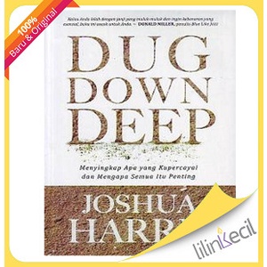 

Dug Down Deep - Terjemahan (Joshua Harris)