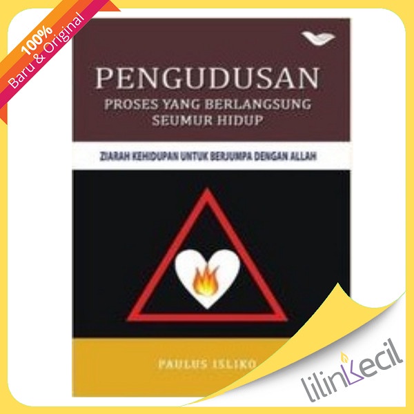 

Buku Pengudusan Proses Yang Berlangsung Seumur Hidup - Paulus Isliko