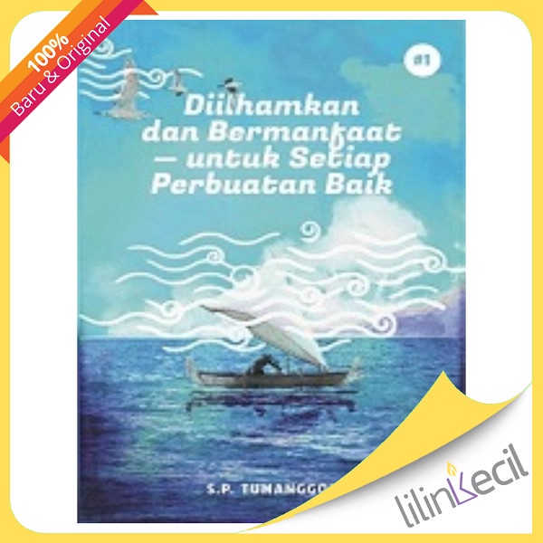 

Buku Diilhamkan Dan Bermanfaat - Untuk Setiap Perbuatan Baik #1