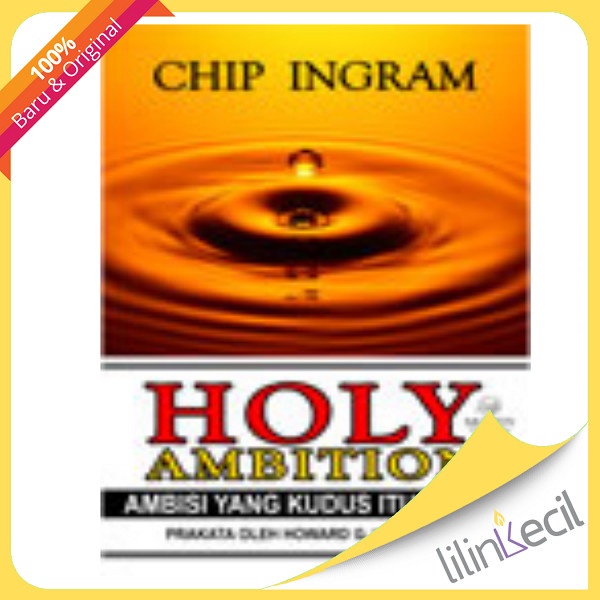 

Buku The Holy Ambition - Chip Ingram