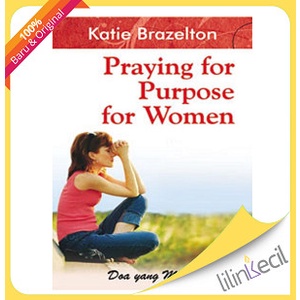 

Praying For Purpose For Women - Terjemahan (Katie Brazelton)