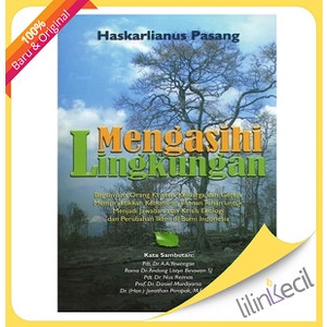 

Mengasihi Lingkungan (Haskarlianus Pasang)