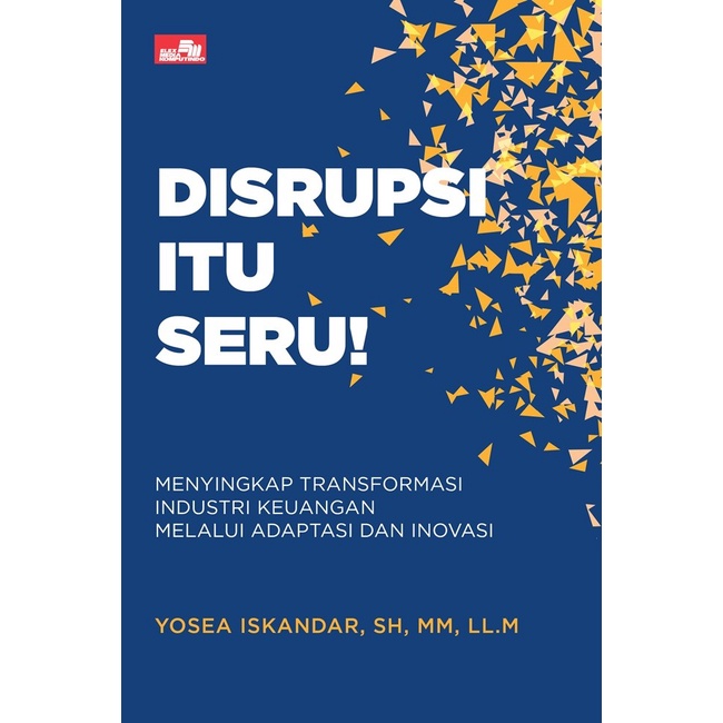 

SALE !!! BUKU DISRUPSI ITU SERU!: MENYINGKAP TRANSFORMASI INDUSTRI KEUANGAN READYY