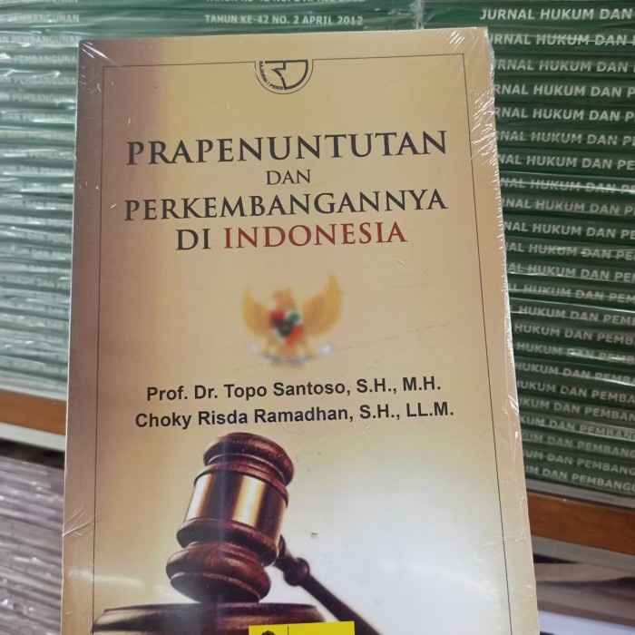 

SALE !!! PRAPENUNTUTAN DAN PERKEMBANGANNYA DI INDONESIA PROF TOPO SANTOSO READYY