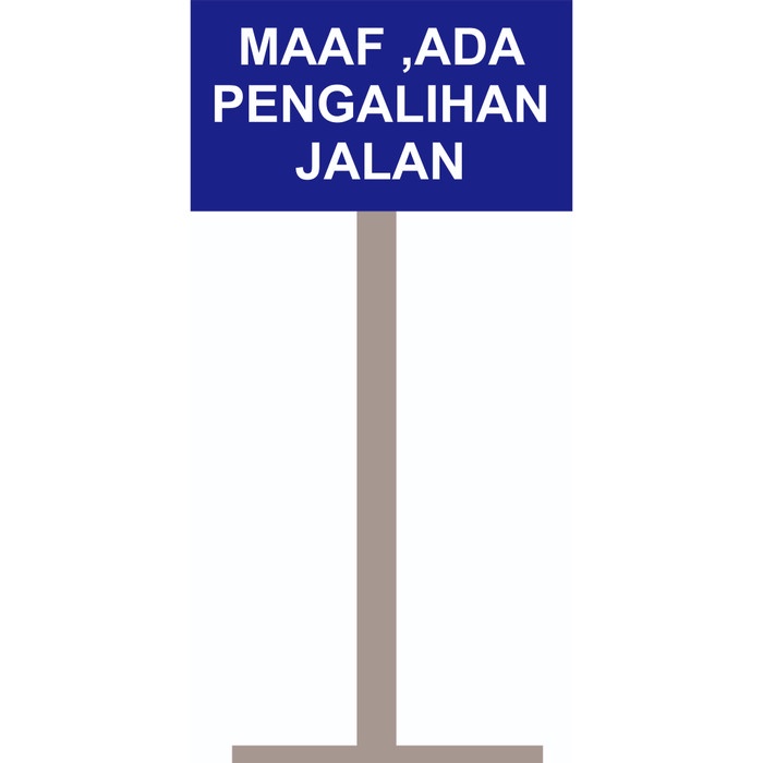 

sign rambu 1m PENGALIHAN JALAN DITUTUP GANG KEGIATAN WARGA