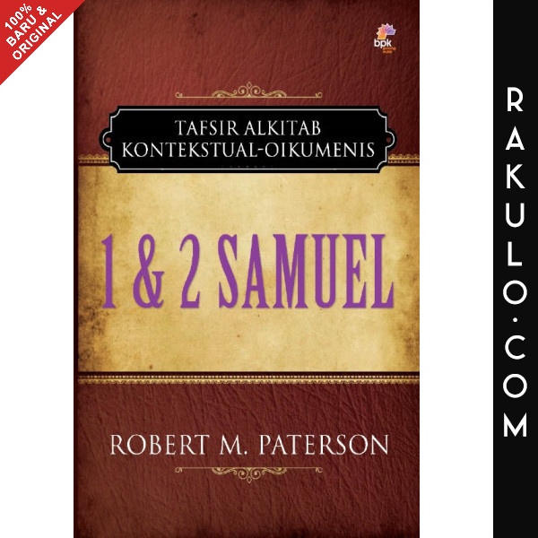 

Buku Tafsiran Alkitab - Kitab 1 & 2 Samuel - Robert M. Paterson