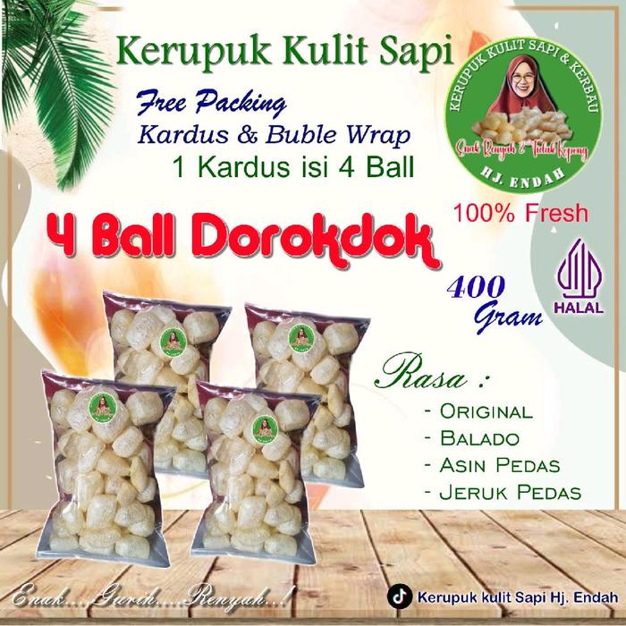 

1 dus isi 4 ball/pcs @ 100 gram (total 400 gram), dorokdok kerupuk kulit hj endah renyah gurih lezat