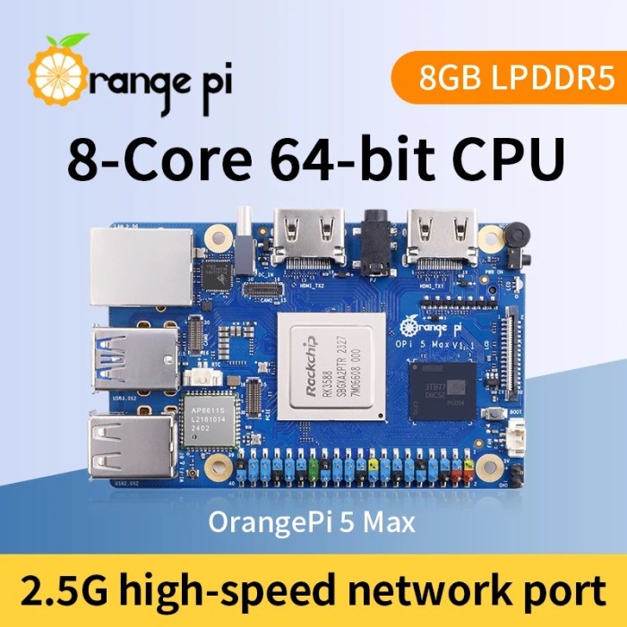 TERMURAH ORANGE PI 5 MAX (EMBEDDED 6 TOPS NPU) - 8GB RAM BERKUALITAS