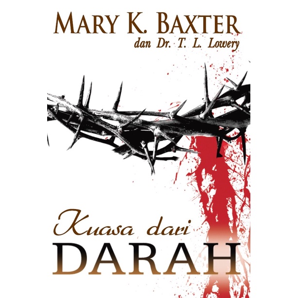 

Kuasa Dari Darah - Mary K. Baxter - Buku Rohani Kristen