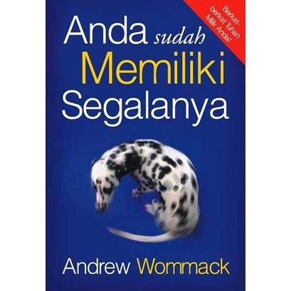 

Anda Sudah Memiliki Segalanya