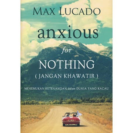 

Buku Jangan Khawatir (Anxious For Nothing) Max Lucado