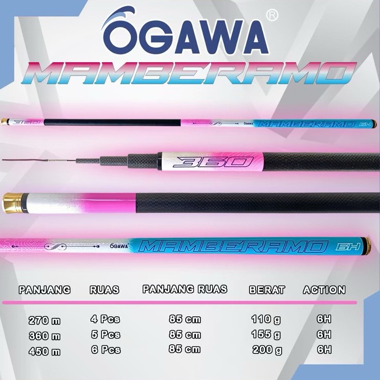 Joran tegek ogawa mamberamo  | 270 | 300 | 360 | 450 | 540 | action kaku ruas bawah 85cm bahan tebal