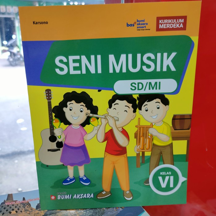 

terbaru !!! buku seni musik sd kelas 6 kurikulum merdeka penerbit bumi aksara ready