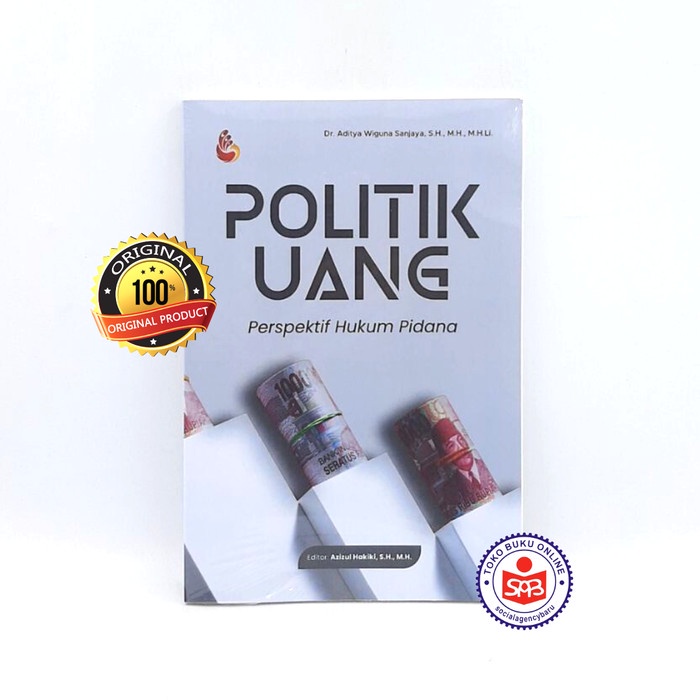 

Barang Terlaris Politik Uang Perspektif Hukum Pidana - Aditya Wiguna Sanjaya Cod