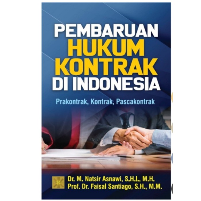 

Produk Terbaru Original Pembaruan Hukum Kontrak Di Indonesia Prakontrak Kontrak Pascakontrak Dr M