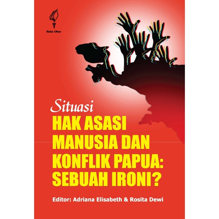 

Viral Situasi Hak Asasi Manusia Dan Konflik Papua: Sebuah Ironi Cod