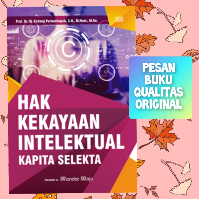 

Barang Terlaris Hak Kekayaan Intelektual Kapita Selekta Pengarang: Prof. Dr. Hj. Endang