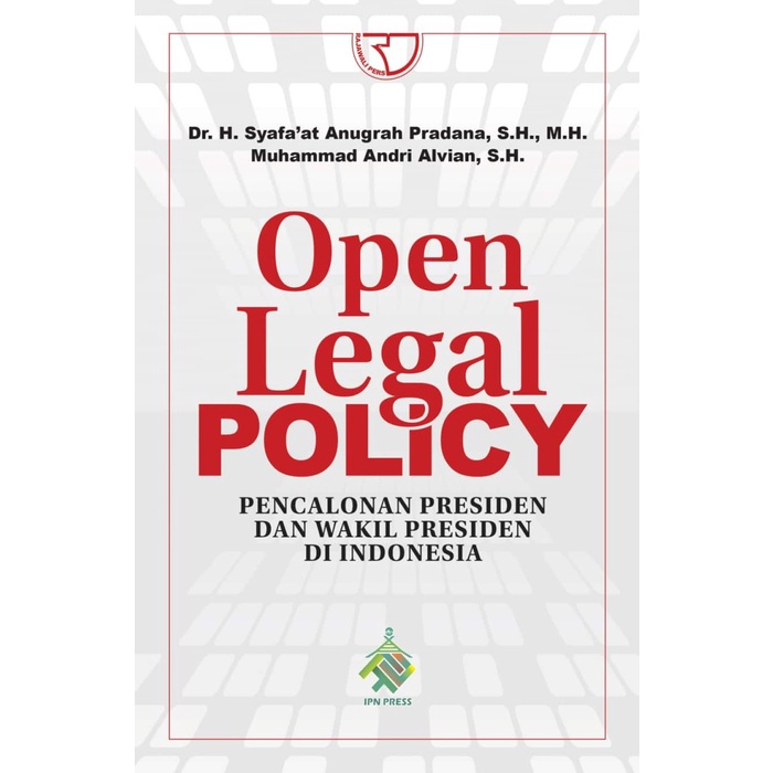 

Produk Viral Open Legal Policy Pencalonan Presiden Dan Wakil Presiden Di Indonesia Dr. H. SyafaAt