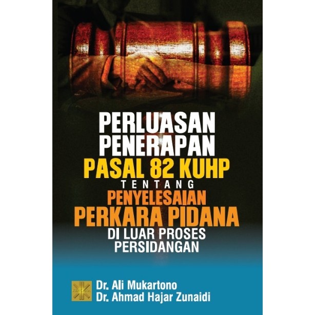 

Diskon Buku Perluasan Penerapan Pasal 82 Kuhp Tentang Penyelesaian Perkara Pi Cod