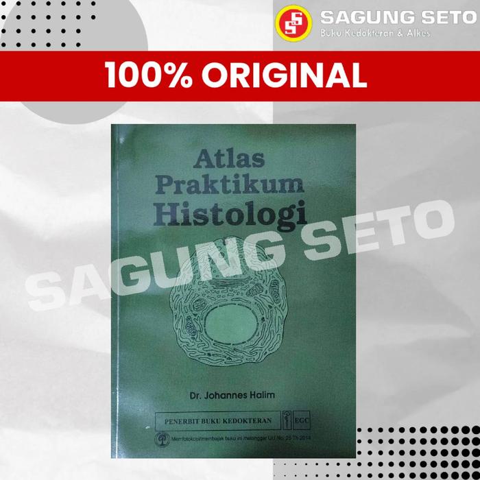 Sale Terbatas Buku Atlas Praktikum Histologi - Dr. Johannes Halim