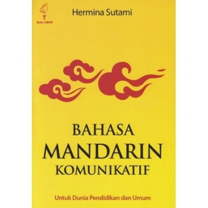 

BUKU BAHASA MANDARIN KOMUNIKATIF UNTUK DUNIA PENDIDIKAN DAN UMUM