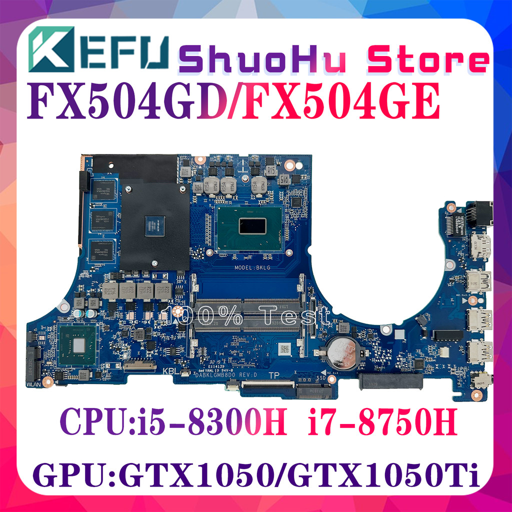 KEFU FX504GE FX504 Mainboard For ASUS FX504G FX80G FX504GM FX504GD Laptop Motherboard W/i5-8300H i7-