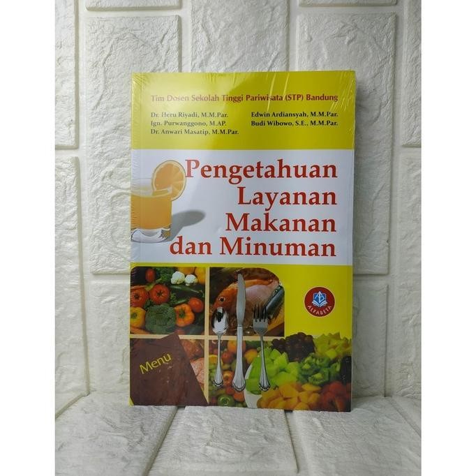 

Pengetahuan Layanan Makanan dan Minuman - Tim Dosen STP Bandung